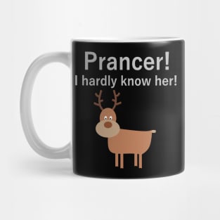 Prancer! Mug